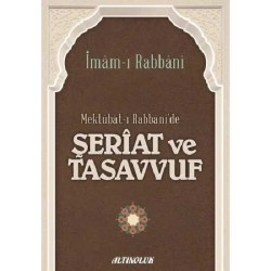 Mektubat-ı Rabbani'de Şeriat ve Tasavvuf - İmâm-ı Rabbânî