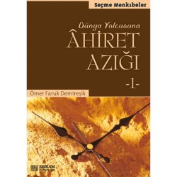 Ahiret Azığı - 1 - Ömer Faruk Demireşik