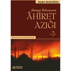 Ahiret Azığı - 2 - Ömer Faruk Demireşik