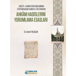 Ahkâm Hadislerini Yorumlama Esasları - Dr. Semih Yolaçan