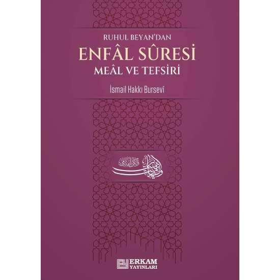Enfal Suresi Meâl ve Tefsiri - İsmail Hakkı Bursevi