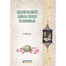 Gülşeni Gelenekte Şairler, Eserler ve Kavramlar - Dr. Salih Yılmaz