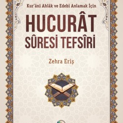 Hucurat Suresi Tefsiri - Zehra Eriş