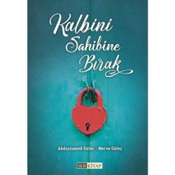 Kalbini Sahibine Bırak - Abdussamed Güleç, Merve Güleç
