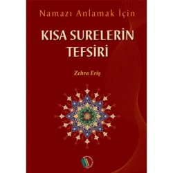 Kısa Surelerin Tefsiri - Zehra Eriş