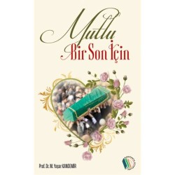 Mutlu Bir Son İçin - Prof. Dr. M. Yaşar Kandemir