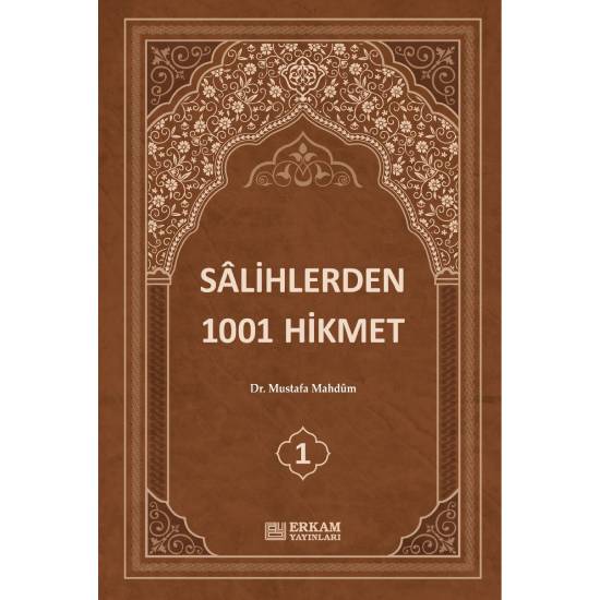 Sâlihlerden 1001 Hikmet (3 Cilt Takım) - Dr. Mustafa Mahdûm