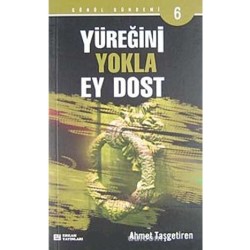 Yüreğini Yokla Ey Dost - Ahmet Taşgetiren