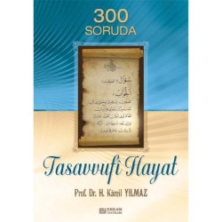 300 Soruda Tasavvufi Hayat - Prof. Dr. Hasan Kamil Yılmaz