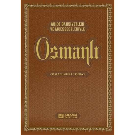 Osmanlı (Lüks Termo Deri Cilt) - Osman Nuri Topbaş