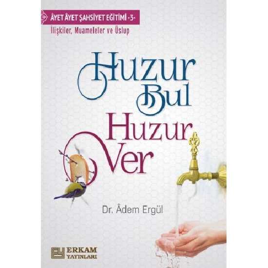 Huzur Bul Huzur Ver - Dr. Adem Ergül