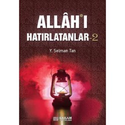Allah'ı Hatırlatanlar - 2 - Y. Selman Tan