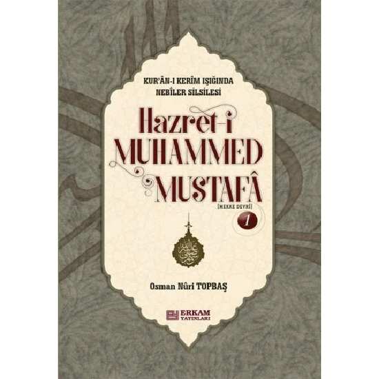 Hazreti Muhammed Mustafa - 1 (Mekke Devri ) CİLTLİ