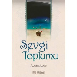Sevgi Toplumu - Adem Saraç