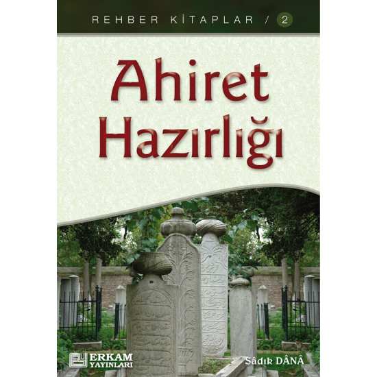 Rehber Kitaplar Serisi - 2 / Ahiret Hazırlığı - Musa Topbaş