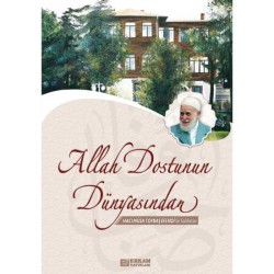 Allah Dostunun Dünyasından - Musa Topbaş