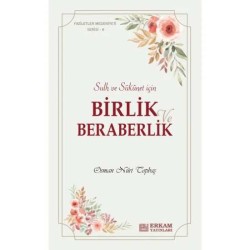 Faziletler Medeniyeti Serisi - 6 / Birlik ve Beraberlik - Osman Nuri Topbaş