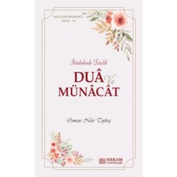 Faziletler Medeniyeti Serisi - 16 - Dua ve Münacat - Osman Nuri Topbaş
