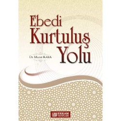 Ebedi Kurtuluş Yolu - Doç. Dr. Murat Kaya
