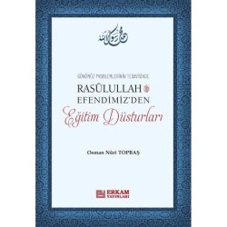 Rasulullah Efendimiz'den Eğitim Düsturları - Osman Nuri Topbaş