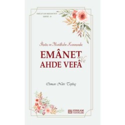 Faziletler Medeniyeti Serisi - 8 / Emanet ve Ahde Vefa - Osman Nuri Topbaş