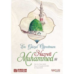 En Güzel Öğretmen Hazreti Muhammed - Prof. Dr. Ömer Çelik, Doç. Dr. Mustafa Öztürk, Doç. Dr. Murat Kaya