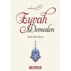 Eyvah Demeden - Salih Zeki Meriç