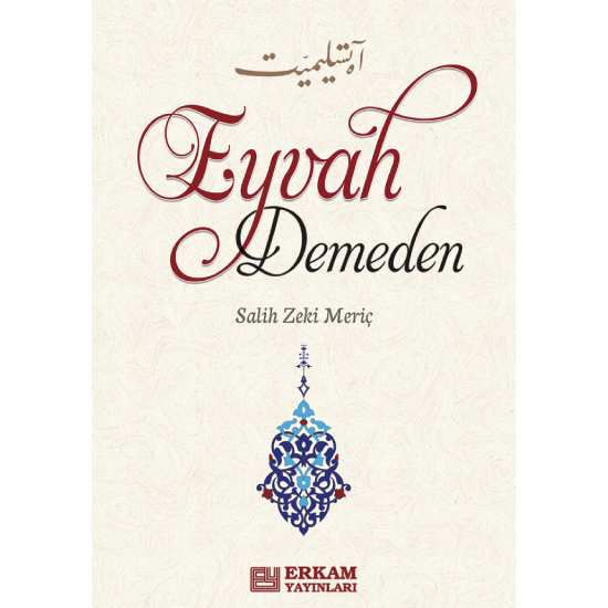 Eyvah Demeden - Salih Zeki Meriç