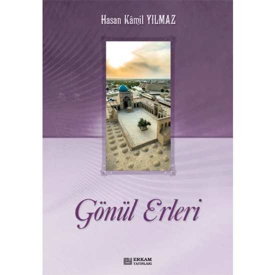 Gönül Erleri (2 Cilt) - Prof. Dr. Hasan Kamil Yılmaz