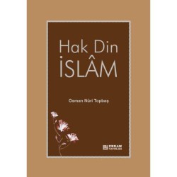 Hak Din İslam - Osman Nuri Topbaş