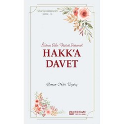 Faziletler Medeniyeti Serisi - 10 / Hakk'a Davet - Osman Nuri Topbaş