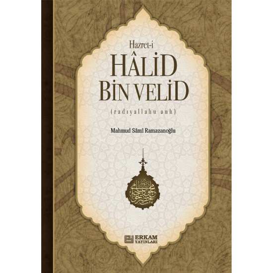 Hazreti Halid Bin Velid - Mahmud Sami Ramazanoğlu