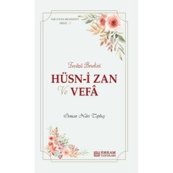Faziletler Medeniyeti Serisi - 7 / Hüsn-i Zan ve Vefa - Osman Nuri Topbaş