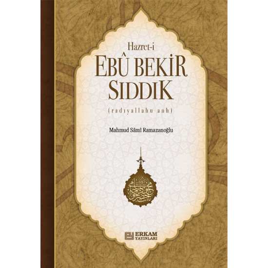 Hazreti Ebu Bekir Sıddık - Mahmud Sami Ramazanoğlu