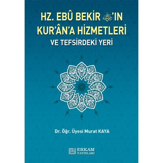 Hz. Ebu Bekir'in Kur'an'a Hizmetleri ve Tefsirdeki Yeri - Doç. Dr. Murat Kaya