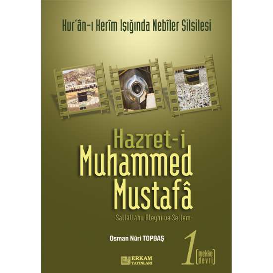 Hazreti Muhammed Mustafa - 1 (Mekke Devri) - Osman Nuri Topbaş