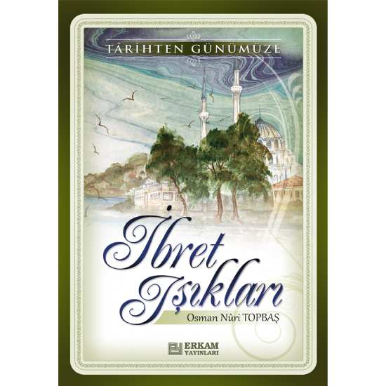 İbret Işıkları - Osman Nuri Topbaş