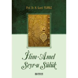 İlim - Amel - Seyr-u Süluk - Prof. Dr. Hasan Kamil Yılmaz