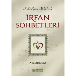 İrfan Sohbetleri - Abdullah Sert