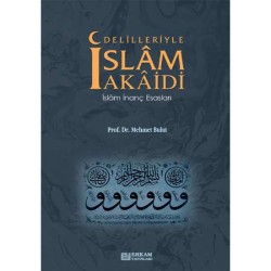 Delilleriyle İslam Akaidi - Prof. Dr. Mehmet Bulut