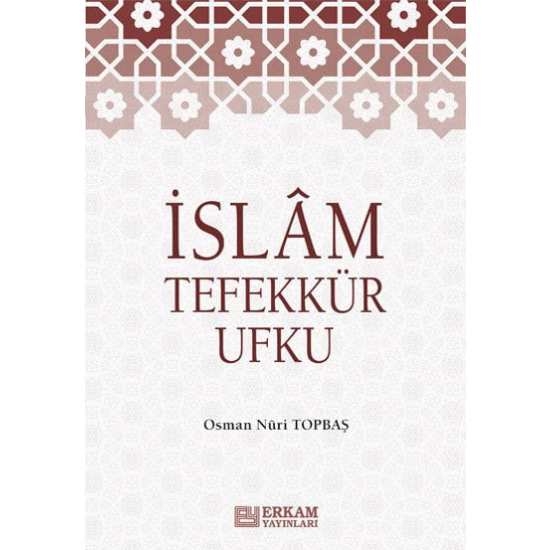 İslam Tefekkür Ufku - Osman Nuri Topbaş
