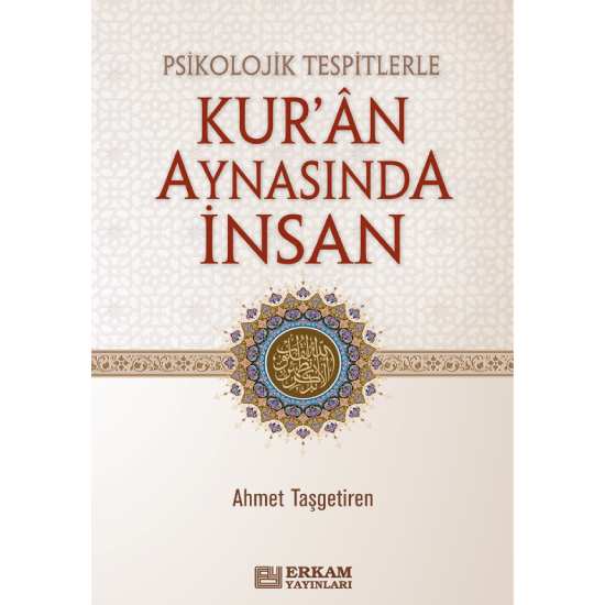 Kur'an Aynasında İnsan - Ahmet Taşgetiren