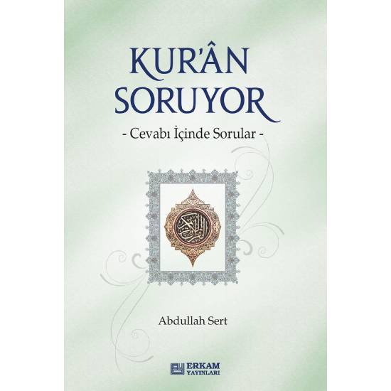 Kur'an Soruyor - Abdullah Sert