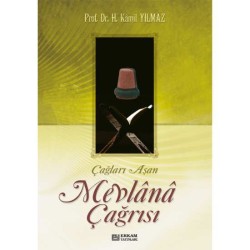 Mevlanâ Çağrısı - Prof. Dr. Hasan Kamil Yılmaz