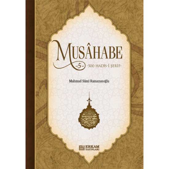 Musahabe - 5 / 500 Hadis-i Şerif - Mahmud Sami Ramazanoğlu