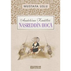 Anadolu’nun Kandilleri - Nasreddin Hoca - Mustafa Uslu