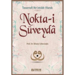 Nokta-i Süveyda - Prof. Dr. Ethem Cebecioğlu