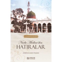 Nurlu Medine'den Hatıralar - Derviş Ahmed Peşkari