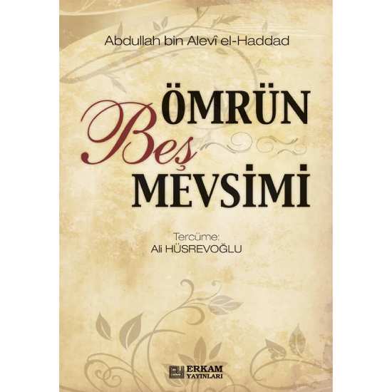 Ömrün Beş Mevsimi - Abdullah bin Alevi el-Haddad