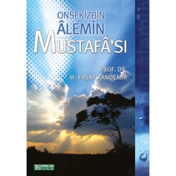 Onsekiz Bin Alemin Mustafa'sı - Prof. Dr. M. Yaşar Kandemir